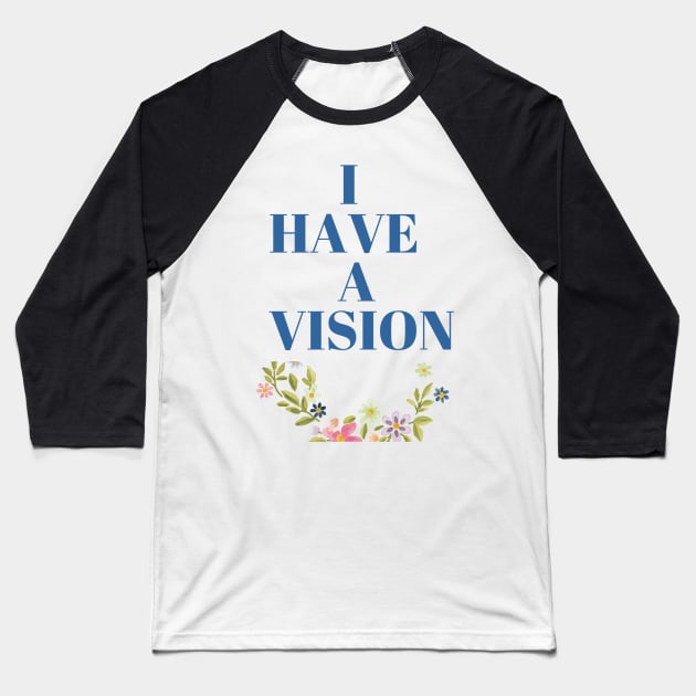 I have a vision Art Baseball T-Shirt by Avivacreations